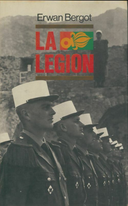 Livrenpoche : La légion - Erwan Bergot - Livre