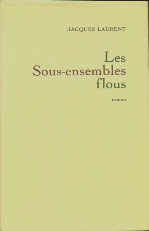 Livrenpoche : Les sous-ensembles flous - Jacques Laurent - Livre