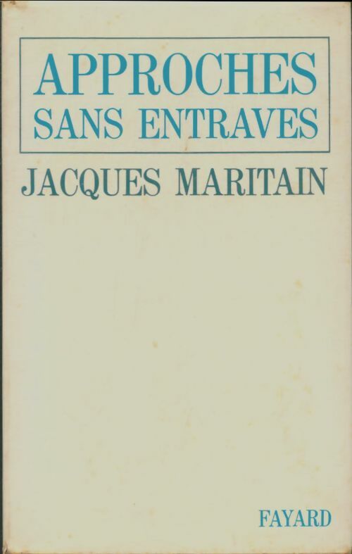 Livrenpoche : Approches sans entraves - Jacques Maritain - Livre