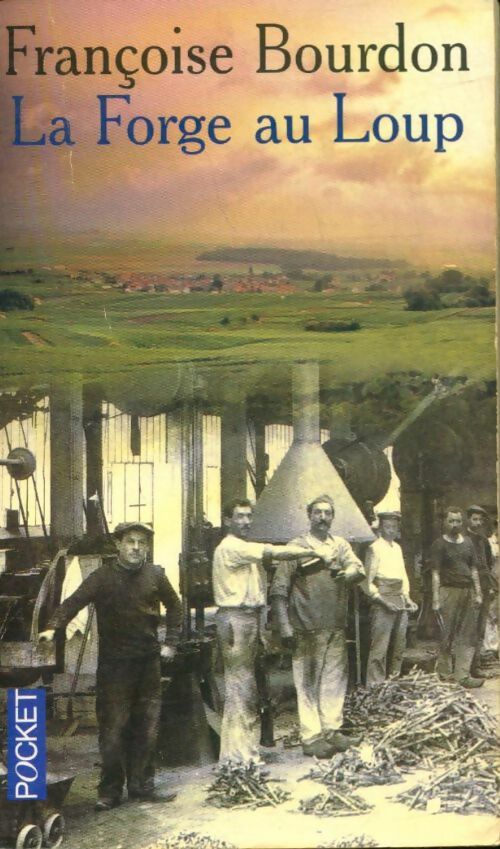 Livrenpoche : La forge au Loup - Françoise Bourdon - Livre