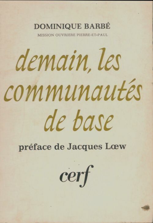 Livrenpoche : Demain, les communautés de base - Dominique Barbe - Livre