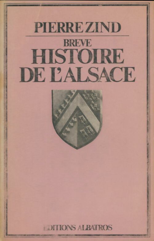 Livrenpoche : Brève histoire de l'Alsace - Pierre Zind - Livre
