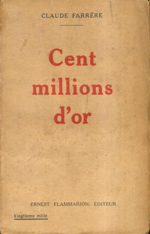 Livrenpoche : Cent millions d'or - Claude Farrère - Livre