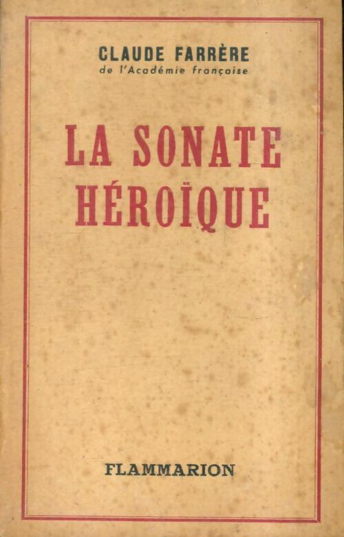 Livrenpoche : La sonate héroïque - Claude Farrère - Livre