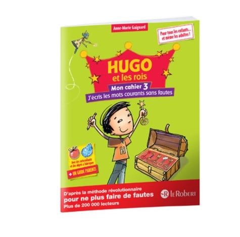 Livrenpoche : Hugo et les rois - Mon cahier 3 - J'écris les mots courants sans fautes - à partir de 7 ans - Anne-Marie Gaignard - Livre