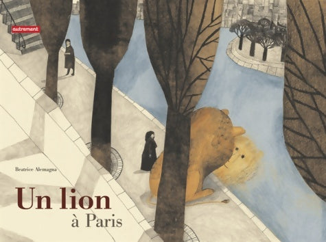 Livrenpoche : Un lion à Paris - Béatrice Alemagna - Livre