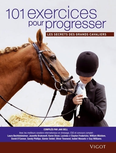 Livrenpoche : 101 exercices pour progresser : Les secrets des grands cavaliers - BELL - Livre