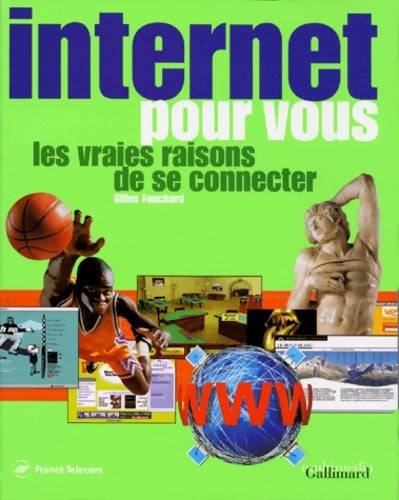 Livrenpoche : Internet pour vous. Les vraies raisons de se connecter - Gilles Fouchard - Livre