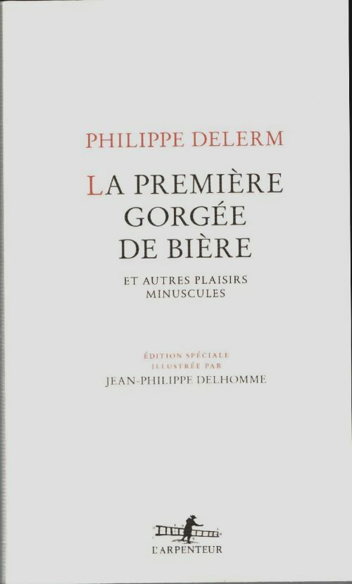 Livrenpoche : La première gorgée de bière et autres plaisirs minuscules - Philippe Delerm - Livre