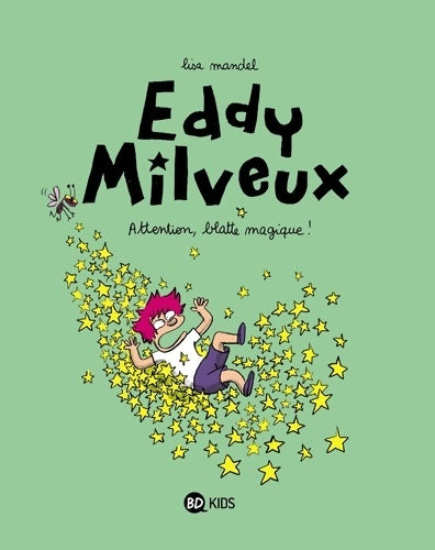 Livrenpoche : Eddy Milveux Tome I : Attention blatte magique ! - Lisa Mandel - Livre