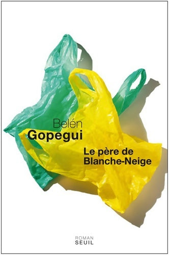 Livrenpoche : Le Père de Blanche-Neige - Belen Gopegui - Livre