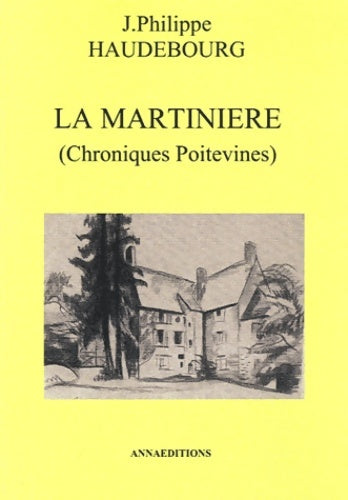 Livrenpoche : La Martinière : Chroniques Poitevines - Jean-Philippe Haudebourg - Livre