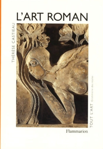 Livrenpoche : L'art roman - Castieau Thérèse - Livre