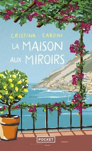 Livrenpoche : La Maison aux miroirs - Cristina Caboni - Livre