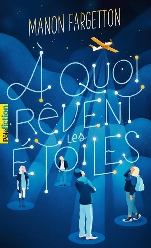 Livrenpoche : A QUOI REVENT LES étoiles - Manon Fargetton - Livre