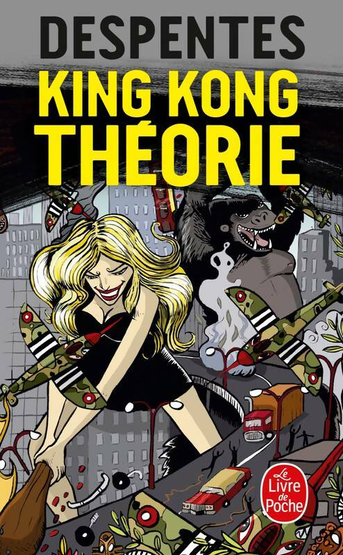 Livrenpoche : King kong théorie - Virginie Despentes - Livre