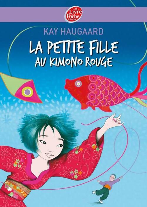 Livrenpoche : La petite fille au kimono rouge - Kay Haugaard - Livre