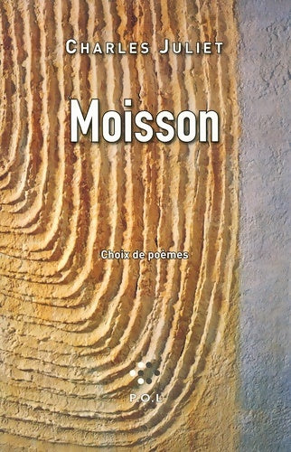 Livrenpoche : Moisson : Choix de poèmes - Charles Juliet - Livre