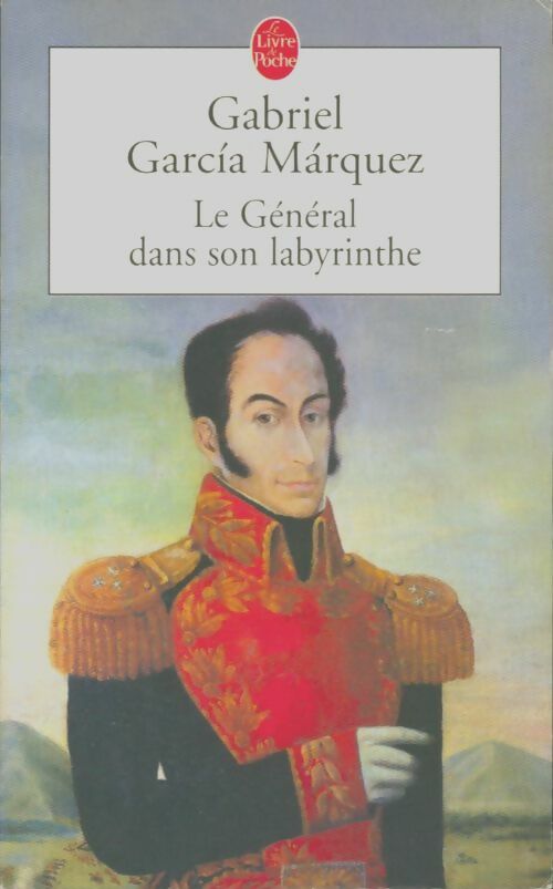 Livrenpoche : Le général dans son labyrinthe - Gabriel Garcìa Màrquez - Livre
