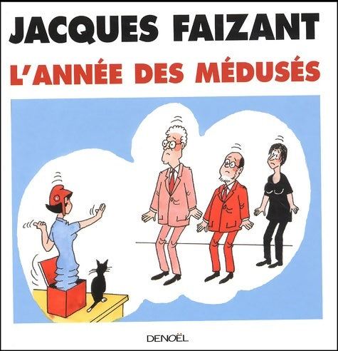 Livrenpoche : L'Année des médusés - Jacques Faizant - Livre