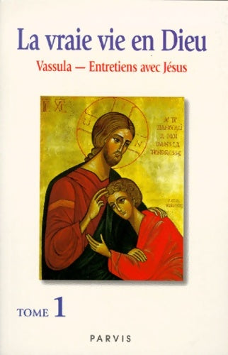 Livrenpoche : La vraie vie en dieu Tome I - Vassula - Livre
