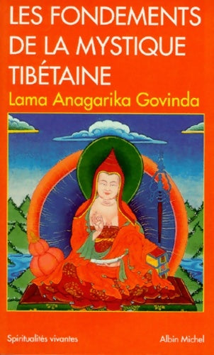 Livrenpoche : Les fondements de la mystique tibétaine - Anagarika Govinda - Livre