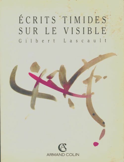Livrenpoche : Ecrits timides sur le visible - Gilbert Lascault - Livre