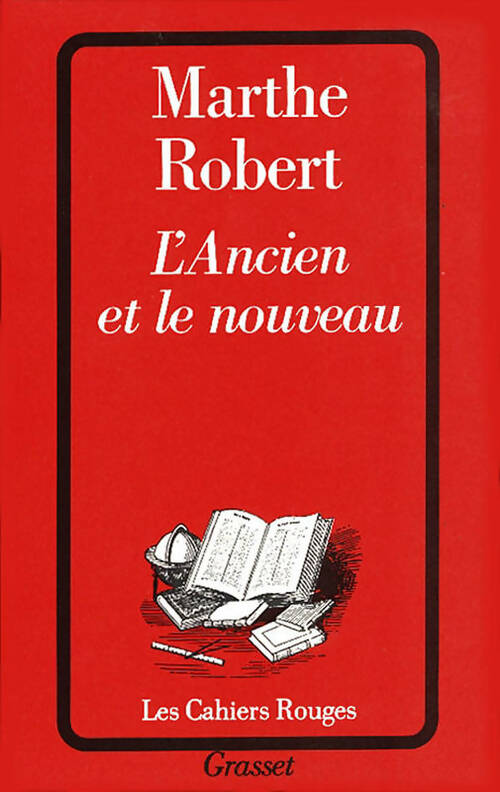 Livrenpoche : L'Ancien et le Nouveau - Marthe Robert - Livre
