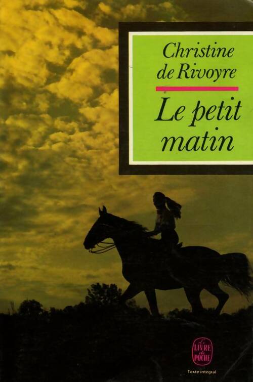 Livrenpoche : Le petit matin - Christine De Rivoyre - Livre