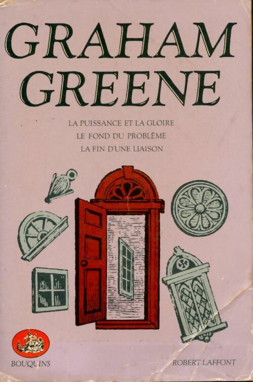 La puissance et la gloire - le fond du problème - la fin d'une liaison - Graham Greene - Livre