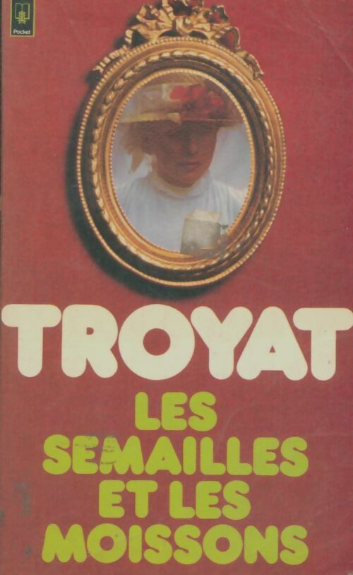 Livrenpoche : Les semailles et les moissons Tome I - Henri Troyat - Livre