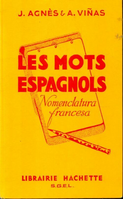 Livrenpoche : Les mots espagnols et les locutions espagnoles - J. Agnes, Jeanne Agnès - Livre