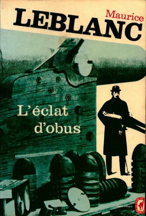 Livrenpoche : L'éclat d'obus - Maurice Leblanc - Livre