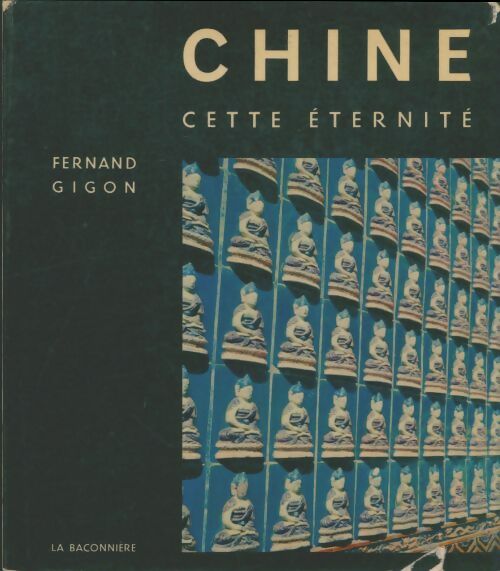 Livrenpoche : Chine cette éternité - Fernand Gigon - Livre