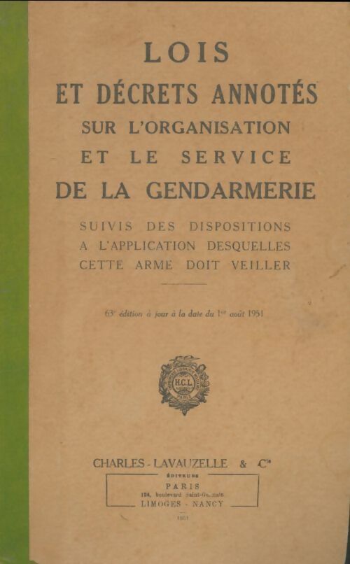 Livrenpoche : Lois et décrets annotés sur l'organisation et le service de la gendarmerie - Collectif - Livre