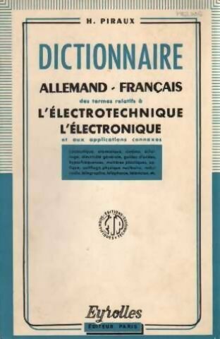 Livrenpoche : Dictionnaire allemand-français des termes relatifs à l'électrotechnique l'électronique et aux applications connexes - Henry Piraux - Livre