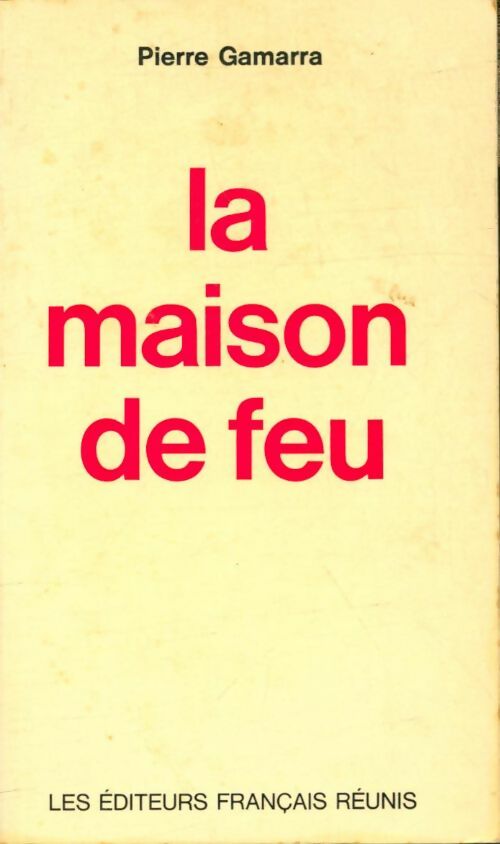 Livrenpoche : La maison de feu - Pierre Gamarra - Livre