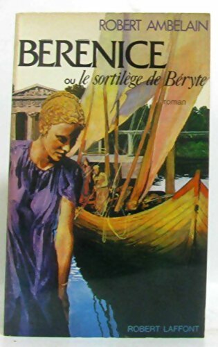 Livrenpoche : Bérénice ou le sortilège de Béryte - Robert Ambelain - Livre