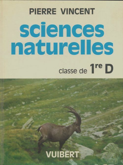 Livrenpoche : Sciences naturelles Première D - Pierre Vincent - Livre