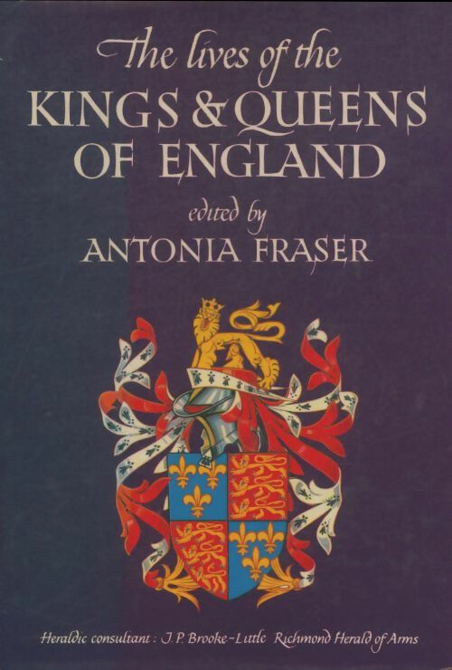 Livrenpoche : The lives of the kings and queens of England - Antonia Fraser - Livre