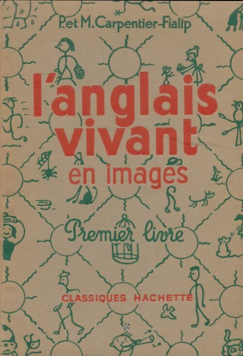 Livrenpoche : L'anglais vivant en images premier livre - P. Carpentier-Fialip - Livre