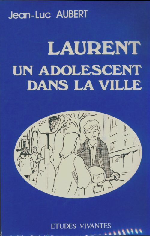 Livrenpoche : Laurent un adolescent dans la ville - Jean-Luc Aubert - Livre