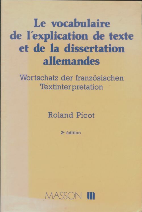 Livrenpoche : Le vocabulaire de l'explication de texte et de la dissertation allemandes - Roland Picot - Livre