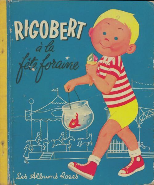 Livrenpoche : Rigobert àla fête foraine - Nicole Etienne - Livre