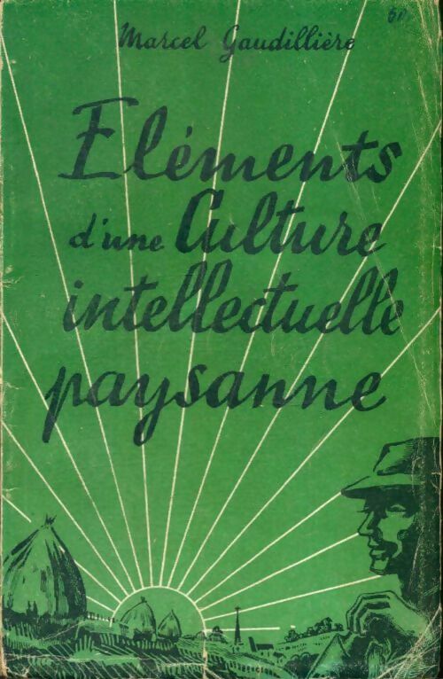 Livrenpoche : Éléments d'une culture intellectuelle et paysanne - Marcel Gaudillière - Livre