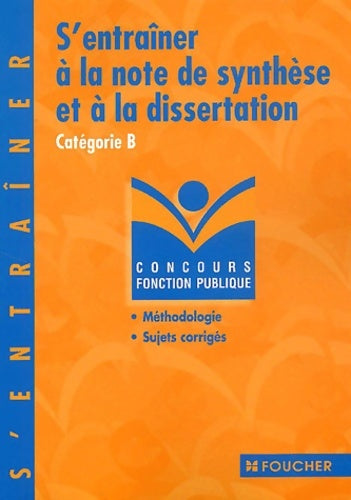 Livrenpoche : S'entraîner à la note de synthèse et à la dissertation : Catégorie B - Rémi Leurion - Livre