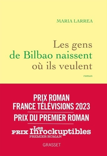 Livrenpoche : Les gens de Bilbao naissent où ils veulent : Premier roman - Maria Larrea - Livre