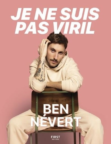 Livrenpoche : Je ne suis pas viril ? l'histoire  banale d'un mec d'aujourd'hui : Le récit de Ben Névert sur son hypersensibilité sa masculinité et son passé - Ben Névert - Livre