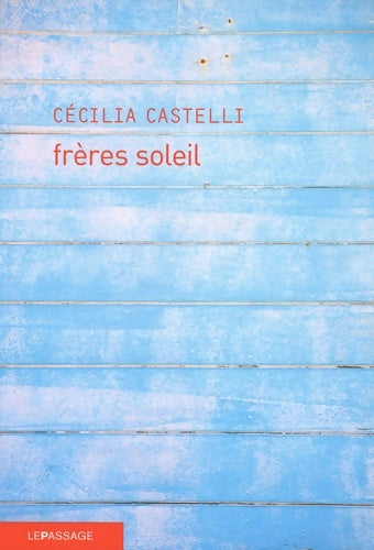 Livrenpoche : Frères soleil - Cécilia Castelli - Livre