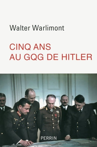 Livrenpoche : Cinq ans au GQG d'Hitler - Walter Warlimont - Livre